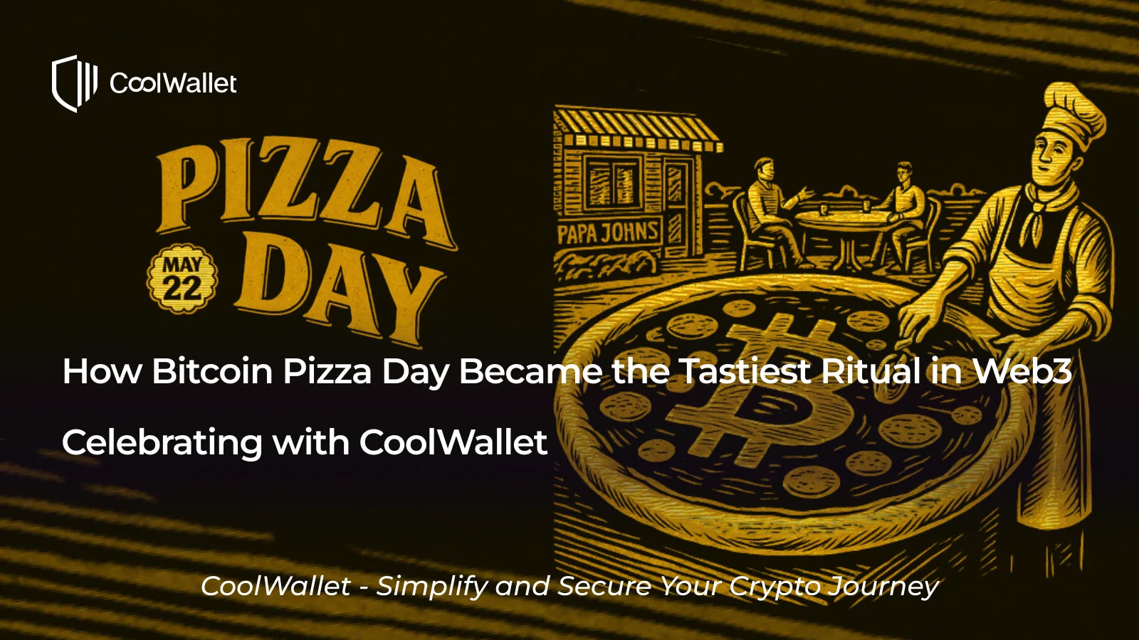 How Bitcoin Pizza Day Became the Tastiest Ritual in Web3｜Celebrating with CoolWallet